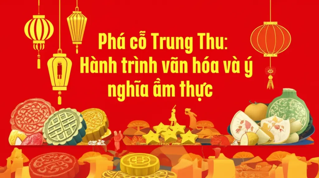 Hình ảnh sống động của món ăn và hoạt động trong Tết Trung Thu Việt Nam.